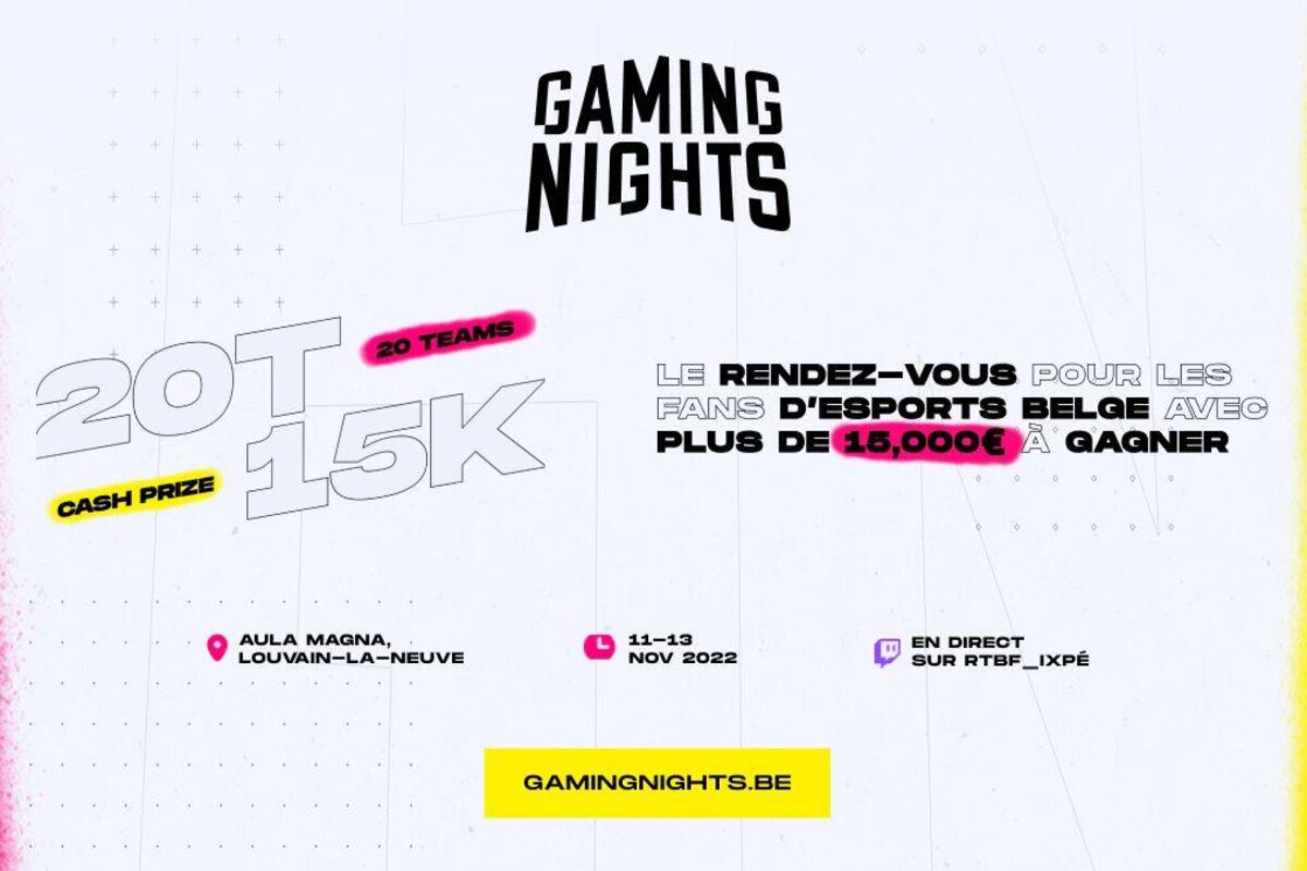 Les Gaming Nights débarquent à Louvain-la-Neuve pour 3 jours de compétition et 15.000€ de cashprize !